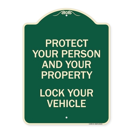 Signmission Protect Your Person and Property Lock Your Vehicle Heavy-Gauge Aluminum Sign, 24" H, G-1824-23233 A-DES-G-1824-23233